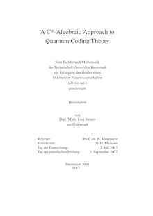 A C*-algebraic approach to quantum coding theory [Elektronische Ressource] / von Lisa Steiner