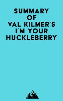 Summary of Val Kilmer s I m Your Huckleberry