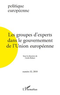 Les groupes d experts dans le gouvernement de l Union européenne