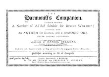 Partition pp. 1-16, pour Harmonist s Companion, Containing a number of Airs suitable pour Divine Worship: together avec An Anthem pour Easter, et a Masonic Ode never before published