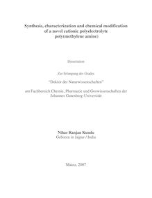 Synthesis, characterization and chemical modification of a novel cationic polyelectrolyte poly(methylene amine) [Elektronische Ressource] / Nihar Ranjan Kundu