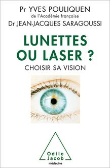 Lunettes ou laser ? : Choisir sa vision