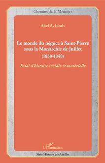 Le monde du négoce à Saint-Pierre sous la Monarchie de Juillet