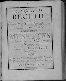 Partition complète, Recueils de vaudevilles, menuets, contredanses et autres airs choisis pour la musette par Nicolas Chédeville