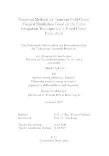 Numerical methods for transient field-circuit coupled simulations based on the finite integration technique and a mixed circuit formulation [Elektronische Ressource] / Galina Benderskaya