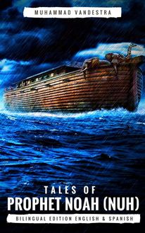 Tales of Prophet Noah (Nuh)