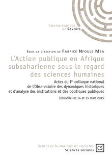 L Action publique en Afrique subsaharienne sous le regard des sciences humaines