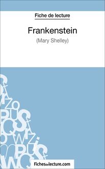 Frankenstein - Mary Shelley (Fiche de lecture)