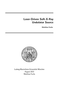 Laser-driven soft-x-ray undulator source [Elektronische Ressource] / vorgelegt von Matthias Fuchs