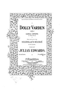 Partition complète, Dolly Varden, Comic Opera in Two Acts, Edwards, Julian