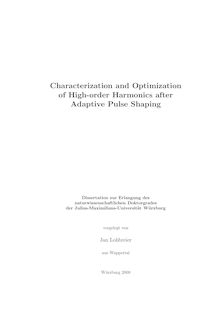 Characterization and optimization of high-order harmonics after adaptive pulse shaping [Elektronische Ressource] / vorgelegt von Jan Lohbreier