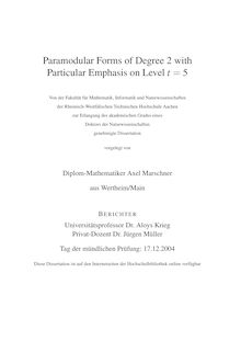 Paramodular forms of degree 2 with particular emphasis on Level t=5 [Elektronische Ressource] / vorgelegt von Axel Marschner