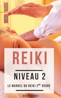 Reiki niveau 2 : le Manuel du Reiki 2nd degré
