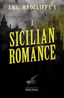 Ann Radcliffe s A Sicilian Romance