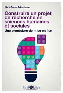 Construire un projet de recherche en sciences humaines et sociales (3ème édition)