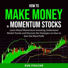 How to Make Money in Momentum Stocks