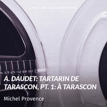 A. Daudet: Tartarin de Tarascon, pt. 1: A Tarascon