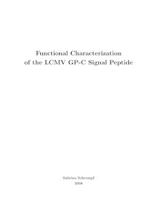 Functional characterization of the LCMV GP-C signal peptide [Elektronische Ressource] / Sabrina Schrempf