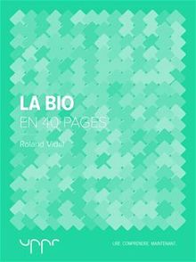 La Bio : En 40 pages