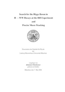 Search for the higgs boson in H → WW decays at the DØ experiment and precise muon tracking [Elektronische Ressource] / vorgelegt von Johannes Elmsheuser