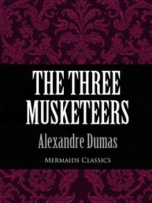 The Three Musketeers (Mermaids Classics)