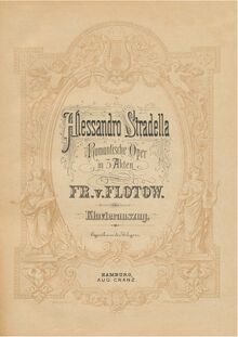 Partition complète, Alessandro Stradella, Romantische Oper in drei Akten par Friedrich von Flotow