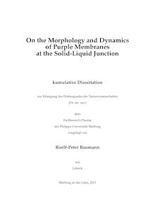 On the Morphology and Dynamics of Purple Membranes at the Solid-Liquid Junction [Elektronische Ressource] / Roelf-Peter Baumann. Betreuer: Norbert Hampp