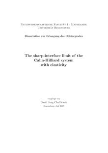 The sharp interface limit of the Cahn-Hilliard system with elasticity [Elektronische Ressource] / vorgelegt von David Jung Chul Kwak