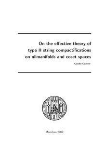 On the effective theory of type II string compactifications on nilmanifolds and coset spaces [Elektronische Ressource] / vorgelegt von Claudio Caviezel
