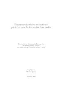 Nonparametric efficient estimation of prediction error for incomplete data models [Elektronische Ressource] / vorgelegt von Thomas Gerds