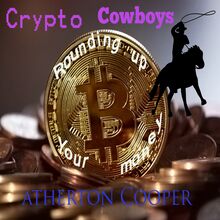 Crypto Cowboys - Rounding Up Your Money