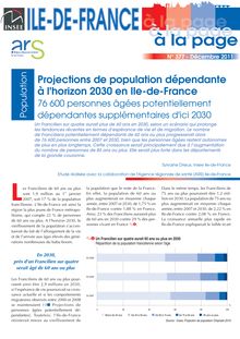 Projections de population dépendante     à l horizon 2030 en Ile-de-France -     76 600 personnes âgées potentiellement     dépendantes supplémentaires d ici 2030 