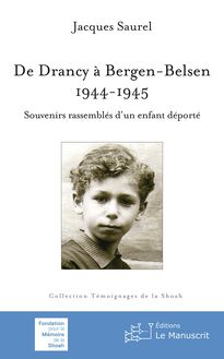 De Drancy à Bergen-Belsen, 1944-1945