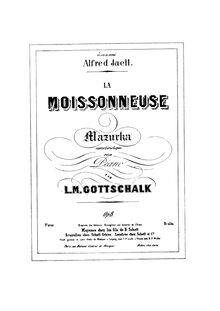 Partition complète, La Moissonneuse, Op.8, Gottschalk, Louis Moreau par Louis Moreau Gottschalk
