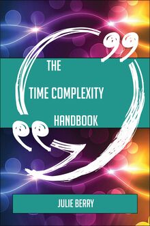 The Time complexity Handbook - Everything You Need To Know About Time complexity