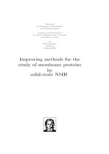 Improving methods for the study of membrane proteins by solid state NMR [Elektronische Ressource] / von Christoph Kaiser