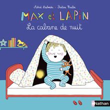 Max et Lapin, la cabane de nuit - Dès 2 ans