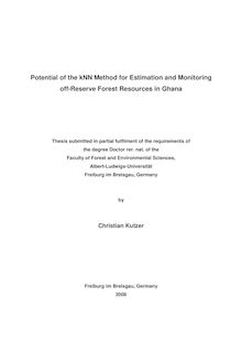 Potential of the kNN method for estimation and monitoring off-reserve forest resources in Ghana [Elektronische Ressource] / by Christian Kutzer