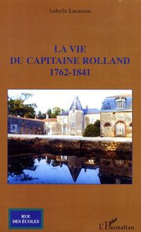 La vie du capitaine Rolland