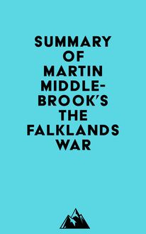 Summary of Martin Middlebrook s The Falklands War