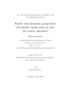 Static and dynamic properties of soluble surfactants at the air, water interface [Elektronische Ressource] / von Patrick Kölsch