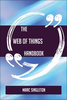 The Web of Things Handbook - Everything You Need To Know About Web of Things