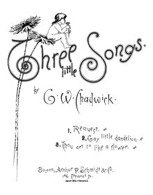 Partition No.2: Gay Little Dandelion, 3 Little chansons, Chadwick, George Whitefield