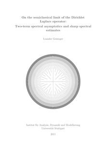 On the semiclassical limit of the Dirichlet Laplace operator [Elektronische Ressource] : two-term spectral asymptotics and sharp spectral estimates / Leander Geisinger. Betreuer: Timo Weidl