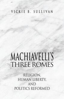 Machiavelli s Three Romes