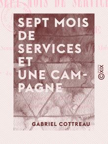 Sept mois de services et une campagne - Souvenirs du 2e bataillon de la garde mobile de Seine-et-Oise