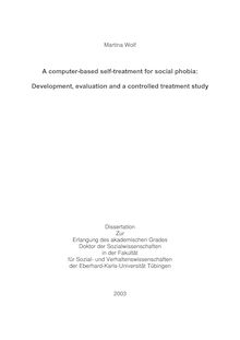 A computer-based self-treatment for social phobia [Elektronische Ressource] : development, evaluation and a controlled treatment study / Martina Wolf