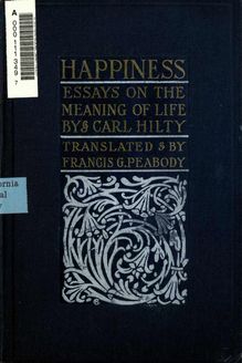 Happiness; essays on the meaning of life