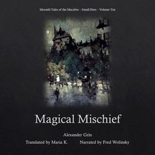 Magical Mischief (Moonlit Tales of the Macabre - Small Bites Book 10)