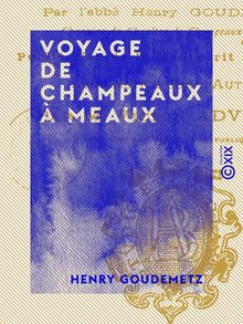 Voyage de Champeaux à Meaux - Fait en 1785